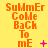 Yellow background with orange text reading "SuMmEr CoMe BaCk To mE" in a , accompanied by pink symbols that change across frames
