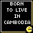 Four identical black square with yellow borders display white pixelated text reading "BORN TO LIVE IN CAMBODIA" and a small yellow Pac-Man icon in the bottom-right corner of each