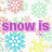 Pixelated image with pastel snowflakes on left and blue sky background on right, displaying purple text 'snow is falling' across both sections.