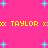 Pixelated pink background with cyan starbursts and yellow text reading 'XX TAYLOR XX' repeated across the image.