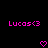 Two identical pink pixelated text strings "Lucas<3" appear side-by-side on a black background, each with a small heart symbol below.