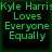 Green pixelated text on black background reads 'Kyle Harris Loves Everyone Equally' in four identical arranged in a