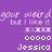 Purple background with pixelated white text reading 'your word but I like it' above five circles and the name Jessica below.