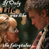A static image shows two people facing each other with text overlay reading "If Only Life was like the Fairytale" in mixed fonts.