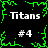 Pixelated green border with white text 'Titans' and '#4' on black background, showing repeated patterns.