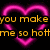 A static image with a black background featuring pink neon heart outlines and yellow text reading "you make me so hoff" in the top-left, "you make me wanna drop" in the top-right, and red "<33" inside a lower heart.