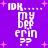 Pixelated text on purple background with pink stars, showing 'IDK... my bep erin ??' in white block letters across four