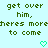 Pixelated green text on light blue background with two cyan hearts at bottom, repeating 'get over him, heres moreheres more to come' in mirrored layout.