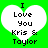 Green background with two identical white heart shapes containing black text reading "I Love You Kris & Taylor" in pixelated font.