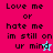 Pixelated text reads "Love me or hate me im still on ur mind" with a star symbol replacing the 'd' in 'mind', displayed across four colored