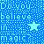 Pixelated blue icon with light blue text reading Do you believe in magic? and a white star symbol on the right side.