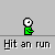 Pixelated cartoon figures in green and blue shirts interact across with text "Hit an run" below each scene