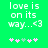 Green background with white pixelated text reading 'love is on its way...<3' and a of pink and light green asterisk-like symbols below