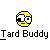 Yellow pixelated circle with asymmetrical white and black eyes, black outline, and 'Tard Buddy' text below on gray background.