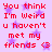 Red pixelated text on light purple background with translucent purple stars, repeating 'You think I'm Weird u haven't met my friends <3' in two