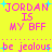 Yellow background with pink pixelated text reading "JORDAN IS MY BFF" and "be jealous", scattered cyan plus signs, no visible animation changes.