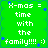 Green background with white text reading "X-mas = time with the family!!!! :)" and scattered blue pixelated shapes.