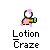 Pixelated character with white head and pink body holding green bottle, text 'Lotion Craze' below; animation shows pink particle trails from the bottle.