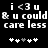Pixelated text and symbols on black background with two identical animation states showing 'i <3 u & u could care less' and four plus signs, one grayed out.