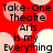 Red background with light pink and white circles; black text reads "Take-One Theatre Arts is my Everything" in four quadrants.