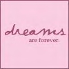 Pink square icon with dark pink border containing cursive text 'dreams' above smaller serif text 'are forever.'