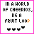 eight identical text-based icons with pink borders, each displaying "IN A WORLD OF CHEERIOS, BE A FRUIT LOOP" and heart symbols below