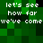 Green pixelated background with white text repeating 'let's see how far we've come' in a pattern