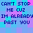 Pixelated text in dark blue on a of cyan and purple squares repeats 'CAN'T STOP ME CUZ IM ALREADY PAST YOU' across two mirrored sections