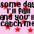 Pixelated text repeats 'some days I'll fall and you'll catch me' over pink background with red stars, no visible animation changes.