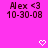 A bright pink background displays repeated text 'Alex <3 10-30-08' with white pixelated hearts appearing in different positions across the animation.