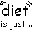 A static image displays multiple variations of the phrase "diet" and "die with a T," with some text in red, black, or gray on white background.