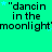"dancin in the moonlight" text repeated across a bright green background with small blue stars.