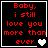 Four display red pixelated text 'Baby, i still love you more than ever' on black backgrounds with white borders, each containing a heart symbol that changes from white to gray
