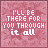25 pixelated text-based icons on a pinkish-red background, each displaying variations of the phrase "I'LL BE THERE FOR YOU THROUGH IT ALL" with some frames showing partial or altered text