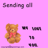 Brown teddy bear with pink bow sits on pink background, text reads 'Sending all MY LOVE TO YOU.' with red hearts appearing and disappearing.