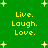 Green background with yellow text reading "Live. Laugh. Love." repeated four times, surrounded by white star shapes.