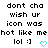 Pixelated text reads 'dont cha wish ur icon was hot like mehot like me lol :]'; cyan heart animation replaces the smiley in second view.