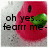 A red, rounded character with black eyes and a green mouth displays sequential text: 'oh yes... fearrr me-', 'RAWRRRR!', and 'ha u were totally scared.'