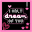 Pixel art animation of a black square with pink border displaying 'I ONLY DREAM OF YOU' text, hearts, and stars in four variations.