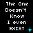 Pixelated text reads "The One Doesn't Know I even EXIST" on black background with cyan symbols changing across frames.