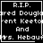 Four identical black-and-white pixelated display text reading "R.I.P. Jared Douglas Brent Keeton And vs. Hebauff" with a small heart symbol in the bottom-right corner of the rightmost