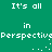 Green background with white pixelated text repeating 'It's all in Perspective' and small dot patterns.