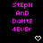 Pixelated text in pink reads "StEpH AnD DaNtE 4Ever" with white heart symbols on a black background.