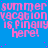 Blue background with repeated pink text 'summer summer summer vacation is finally here!' and scattered small pink dots.