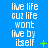 Blue background with repeated white text 'live life cuz life wont live by itself' and green plus signs, some frames show small yellow dots.