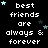 Pixelated text repeats 'best friends are always & forever' with scattered blue and dark gray stars on black background.