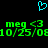 A pixelated cyan heart symbol sits above green text reading 'meg <3' followed by date and time stamps on a black background.