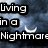 Pixelated text reads "Living in a Nightmare" over dark blue and gray background with white crescent moon.