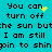 Pixelated cyan background with black text repeating 'You can turn off the sun but I am still going to shine' and yellow star-like animations.