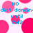 Pixelated pattern of pink circles and blue text reading 'NO diot dancin-diot dancin until 7:42' on white background.